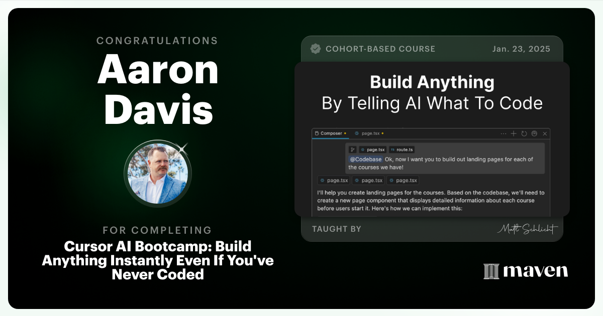 Certificate of Completion for Cursor AI Bootcamp: Build Anything Instantly Even If You've Never Coded