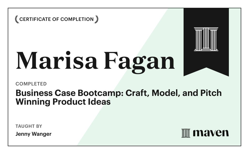 Certificate for Business Case Bootcamp: Craft, Model, and Pitch Winning Product Ideas
