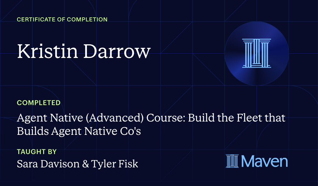 Certificate for Agent Native (Advanced) Course: Build the Fleet that Builds Agent Native Co's