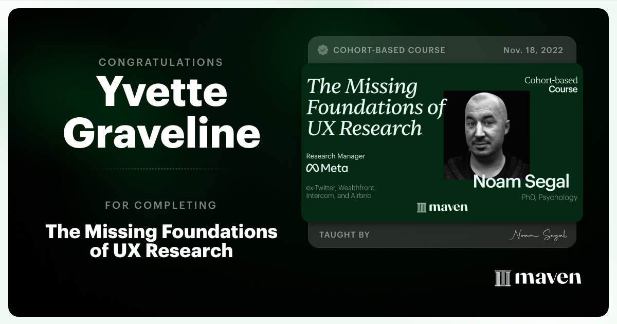 Certificate of Completion for The Missing Foundations of UX Research