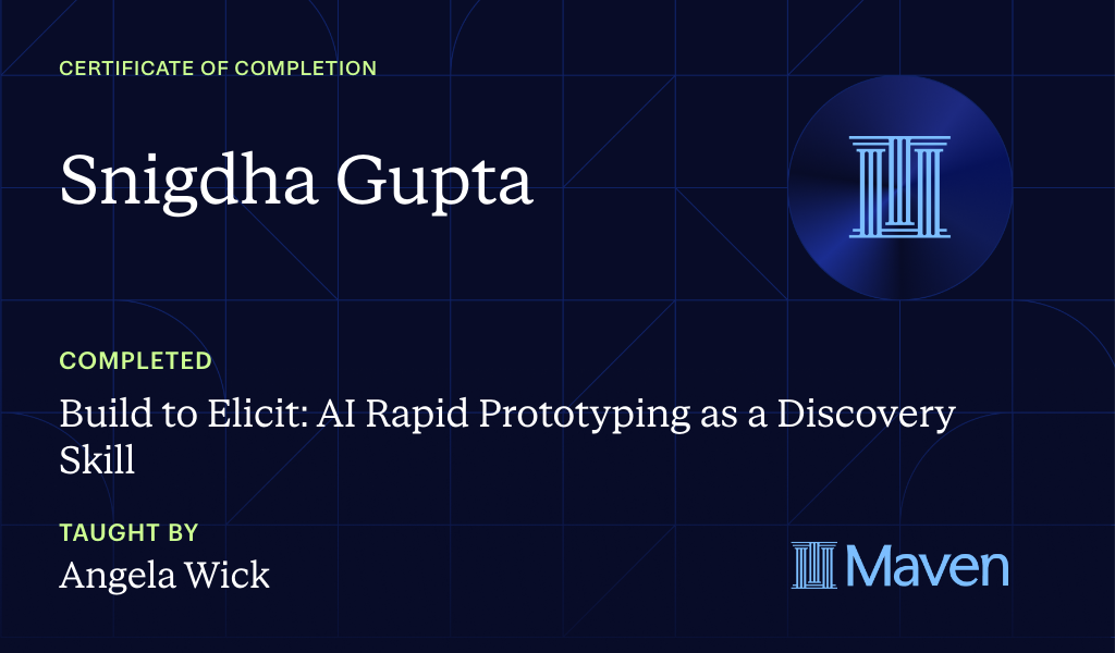 Certificate for Build to Elicit: AI Rapid Prototyping as a Discovery Skill
