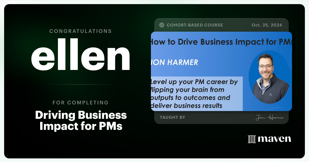 Certificate of Completion for Driving Business Impact for PMs