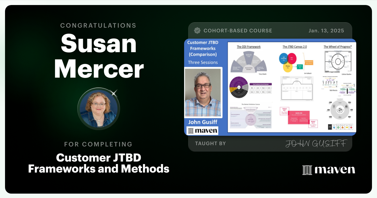 Certificate of Completion for Choosing the Right JTBD Framework for Product, Innovation, and GTM
