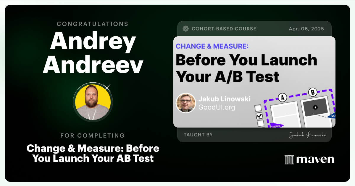 Certificate of Completion for Change & Measure: 10 Checks For Designing Better AB Tests