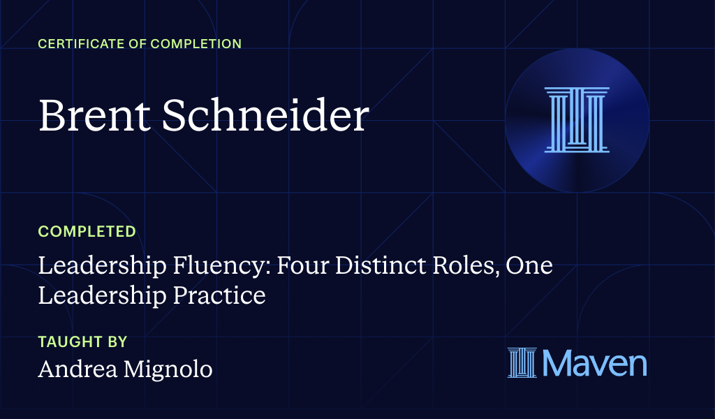 Certificate for Leadership Fluency: Four Distinct Roles, One Leadership Practice