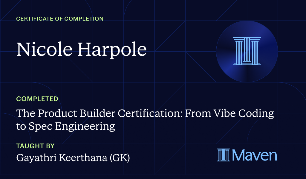 Certificate for The Product Builder Certification: From Vibe Coding to Spec Engineering