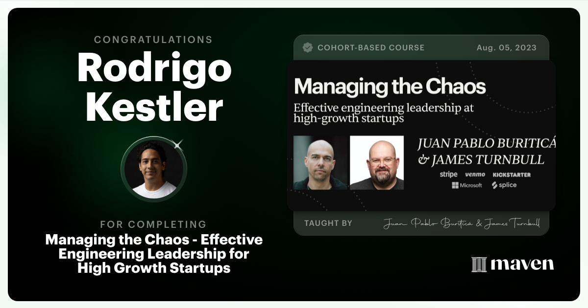 Certificate of Completion for Managing the Chaos - Effective Engineering Leadership for High Growth Startups