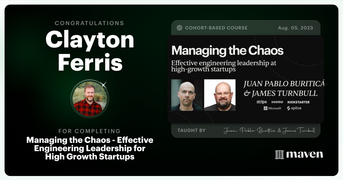 Certificate of Completion for Managing the Chaos - Effective Engineering Leadership for High Growth Startups