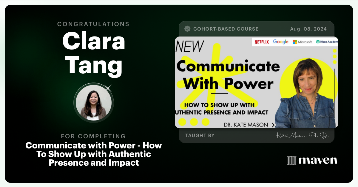 Certificate of Completion for Communicate with Power - How To Show Up with Authentic Presence and Impact