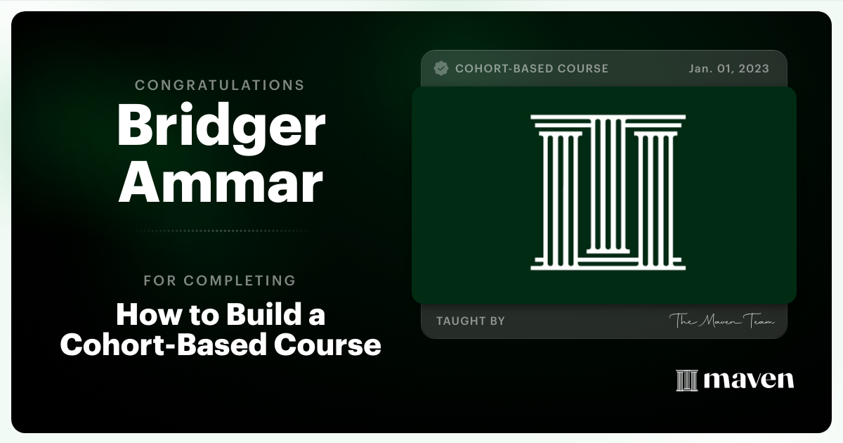 Certificate of Completion for How to Build a Cohort-Based Course
